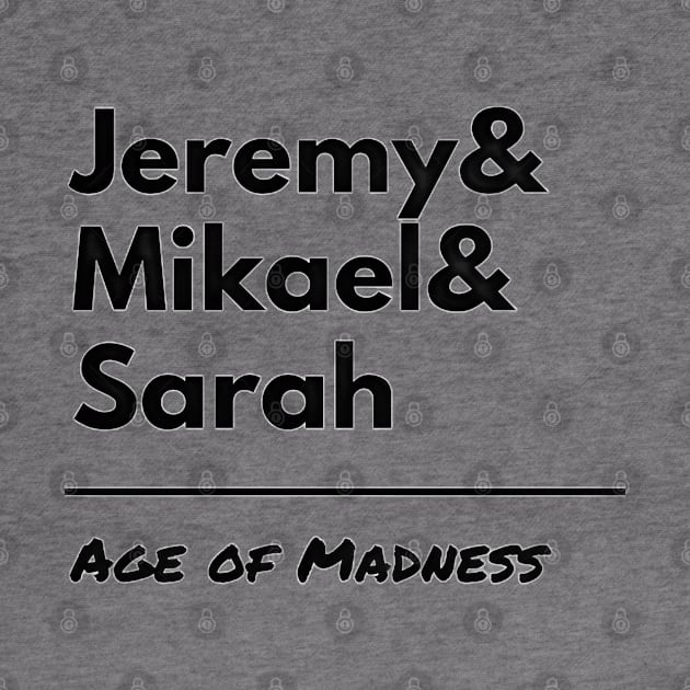 Age of Madness Jeremy Mikael Sarah by Jodditea